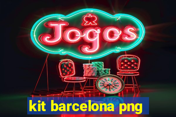 kit barcelona png